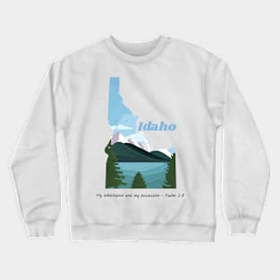 USA State of Idaho Psalm 2:8 - My Inheritance and possession Crewneck Sweatshirt